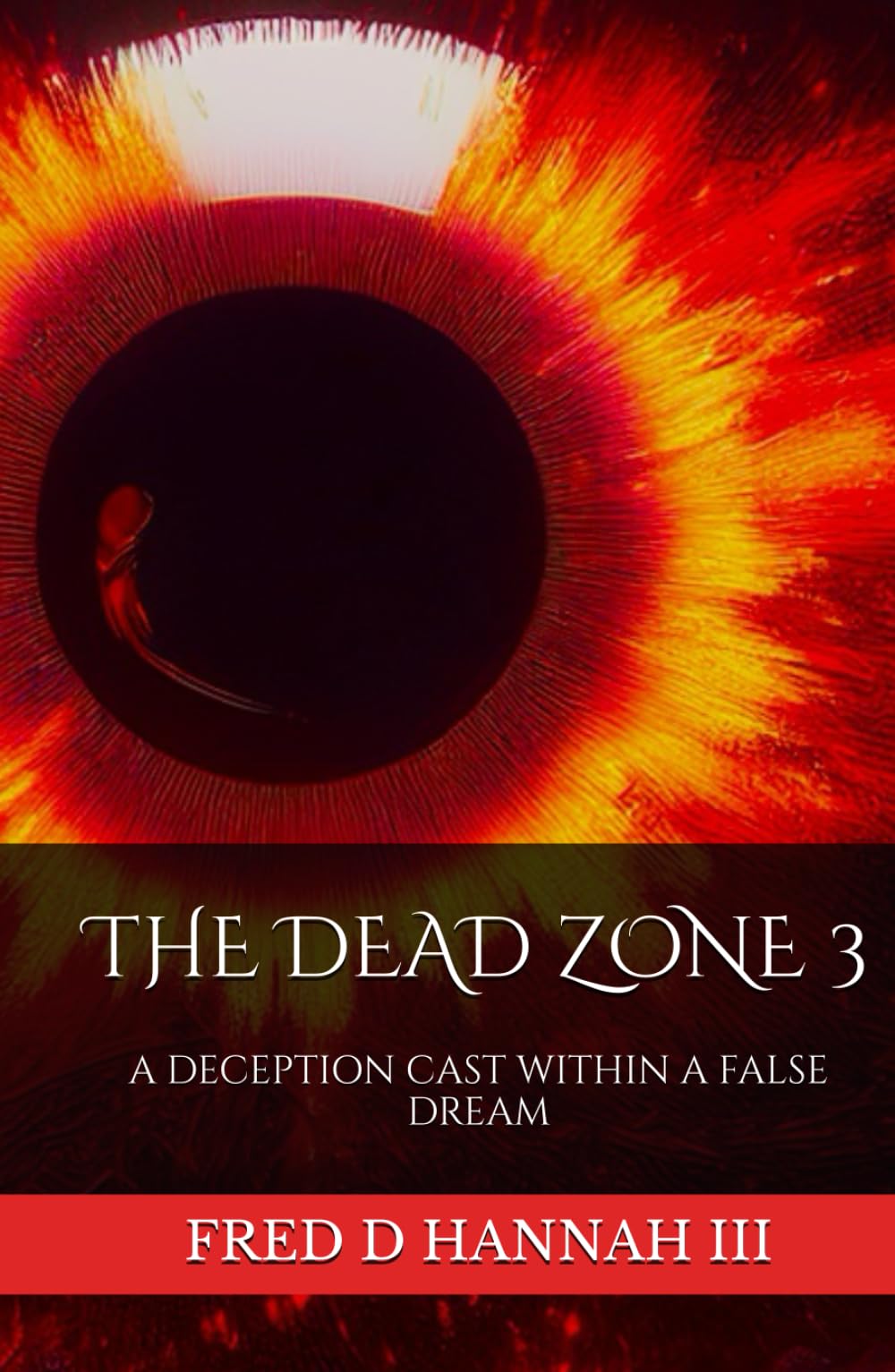 THE DEAD ZONE 3: A DECEPTION CAST WITHIN A FALSE DREAM (The Dead Zone Recreation)