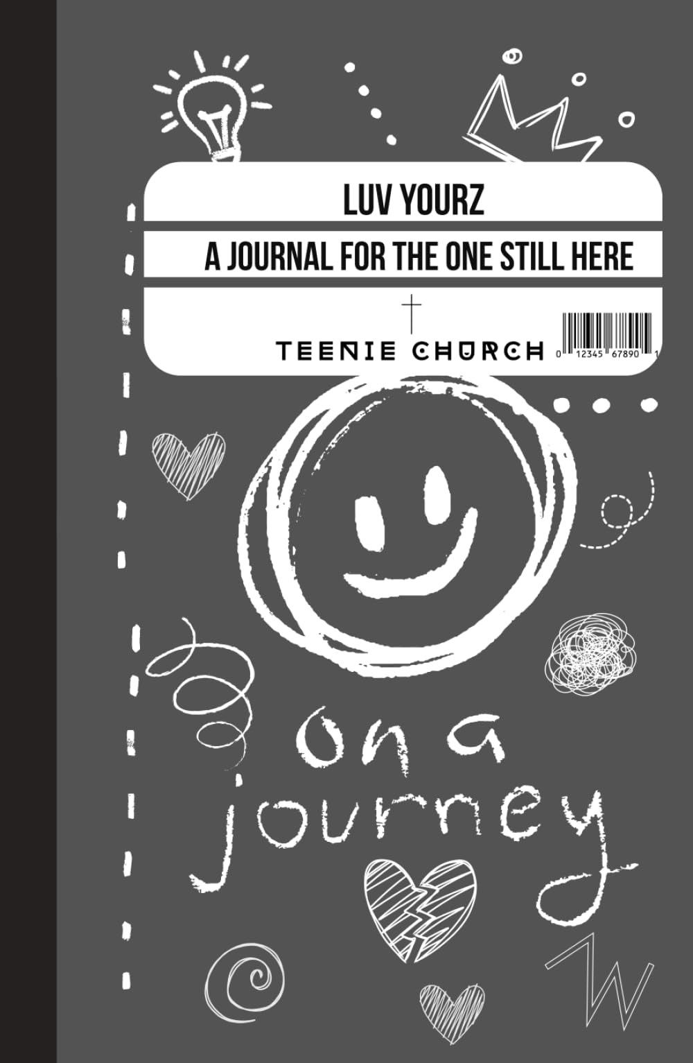Luv Yourz: A Journal for the One Still Here