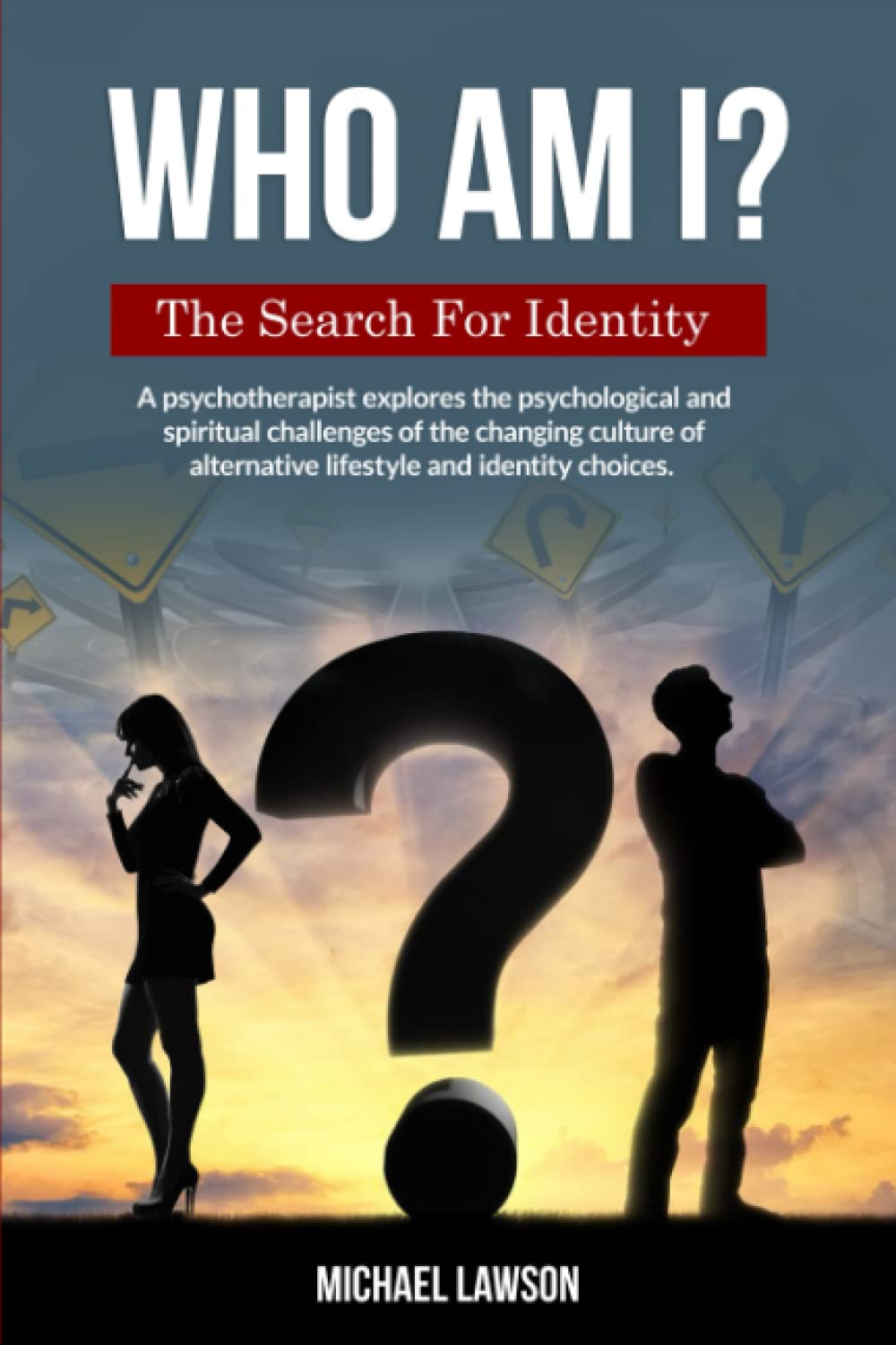 Who am I? The search for identity: A psychotherapist explores the psychological and spiritual challenges of the changing culture of alternative lifestyle and identity choices.