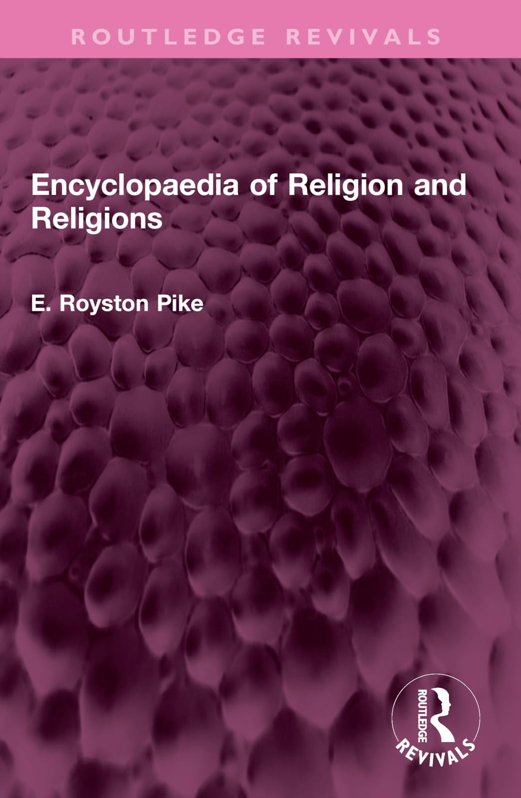 Encyclopaedia of Religion and Religions (Routledge Revivals)