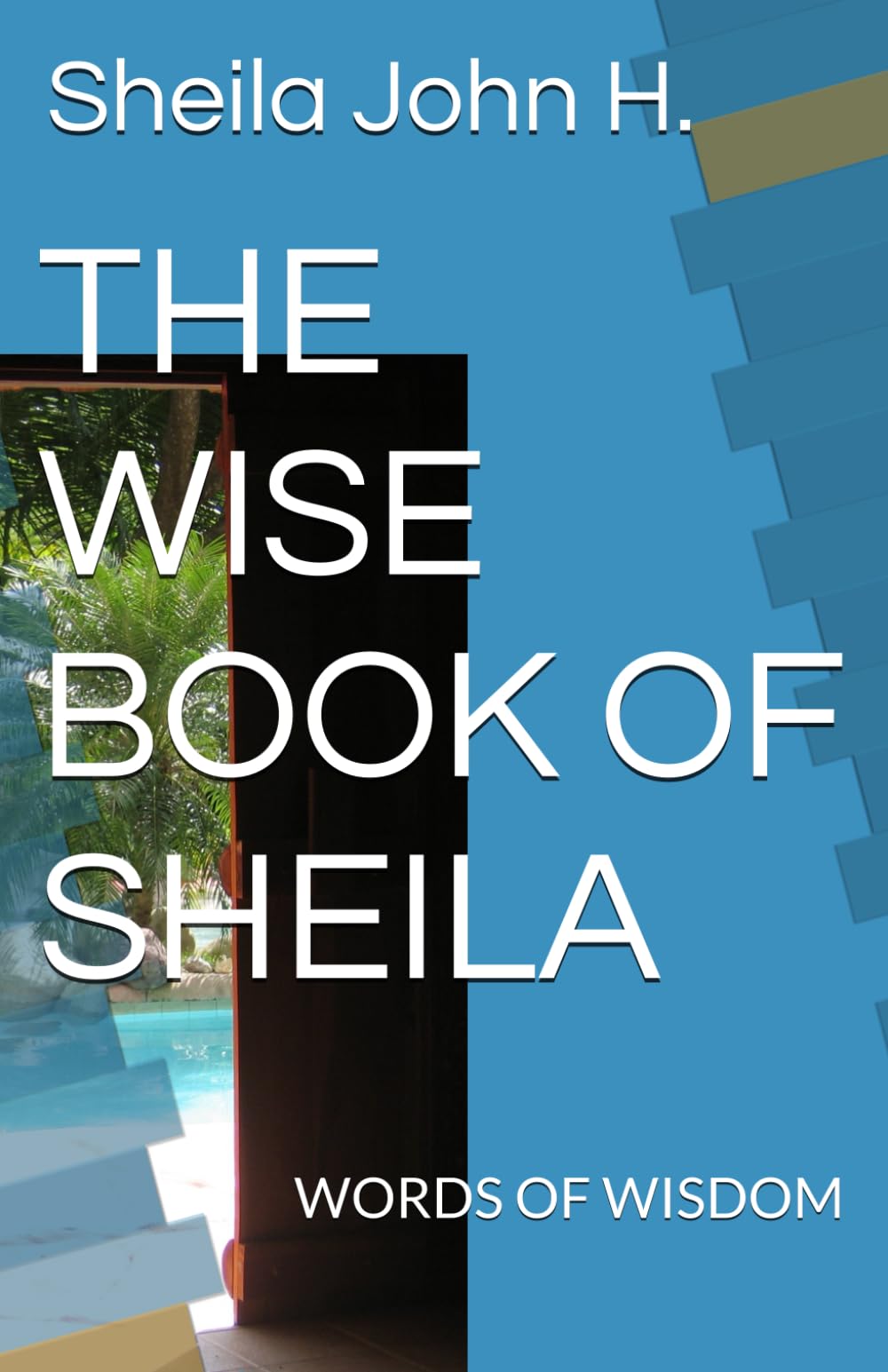 THE WISE BOOK OF SHEILA: WORDS OF WISDOM