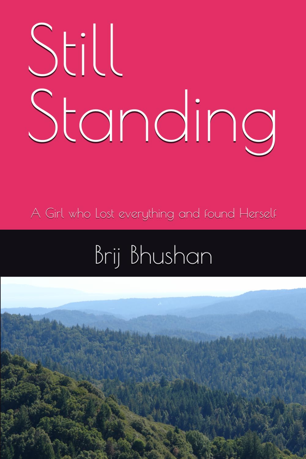 Still Standing: A Girl who Lost everything and found Herself
