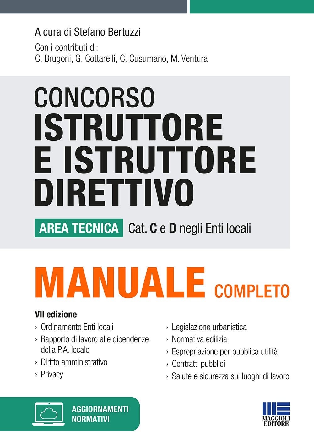 Concorso istruttore e istruttore direttivo. Area tecnica cat. C e D negli Enti locali. Manuale completo. Con aggiornamento online