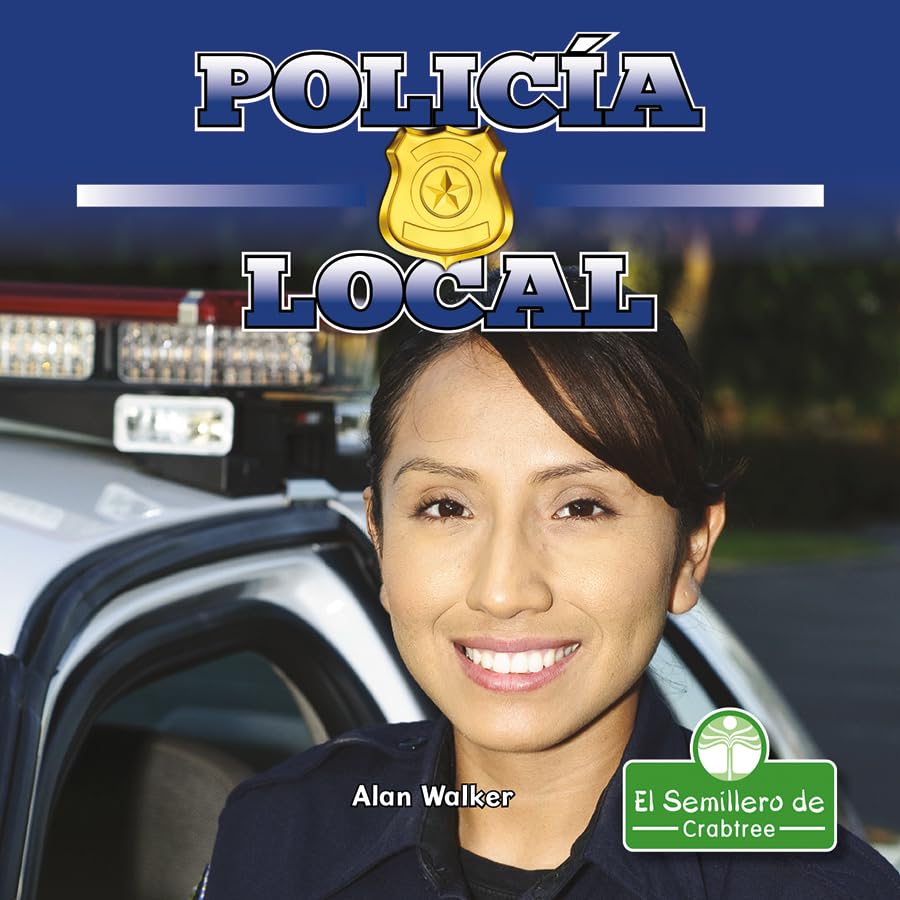 Policía local/ Hometown Police (En mi comunidad/ In My Community) (Spanish Edition)
