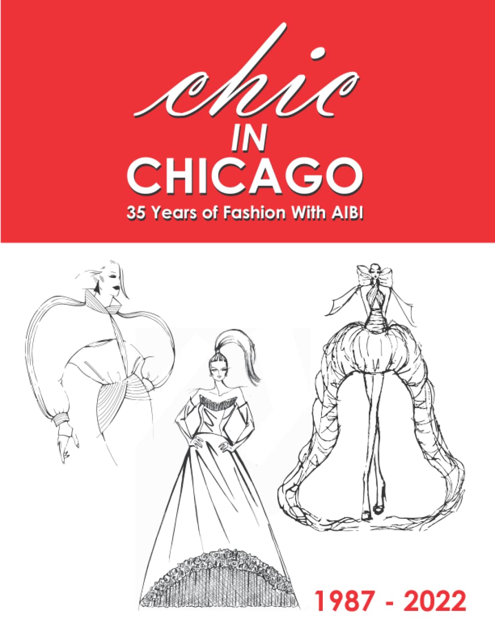 Independently Published CHIC in Chicago: 35 Years of Fashion With AIBI