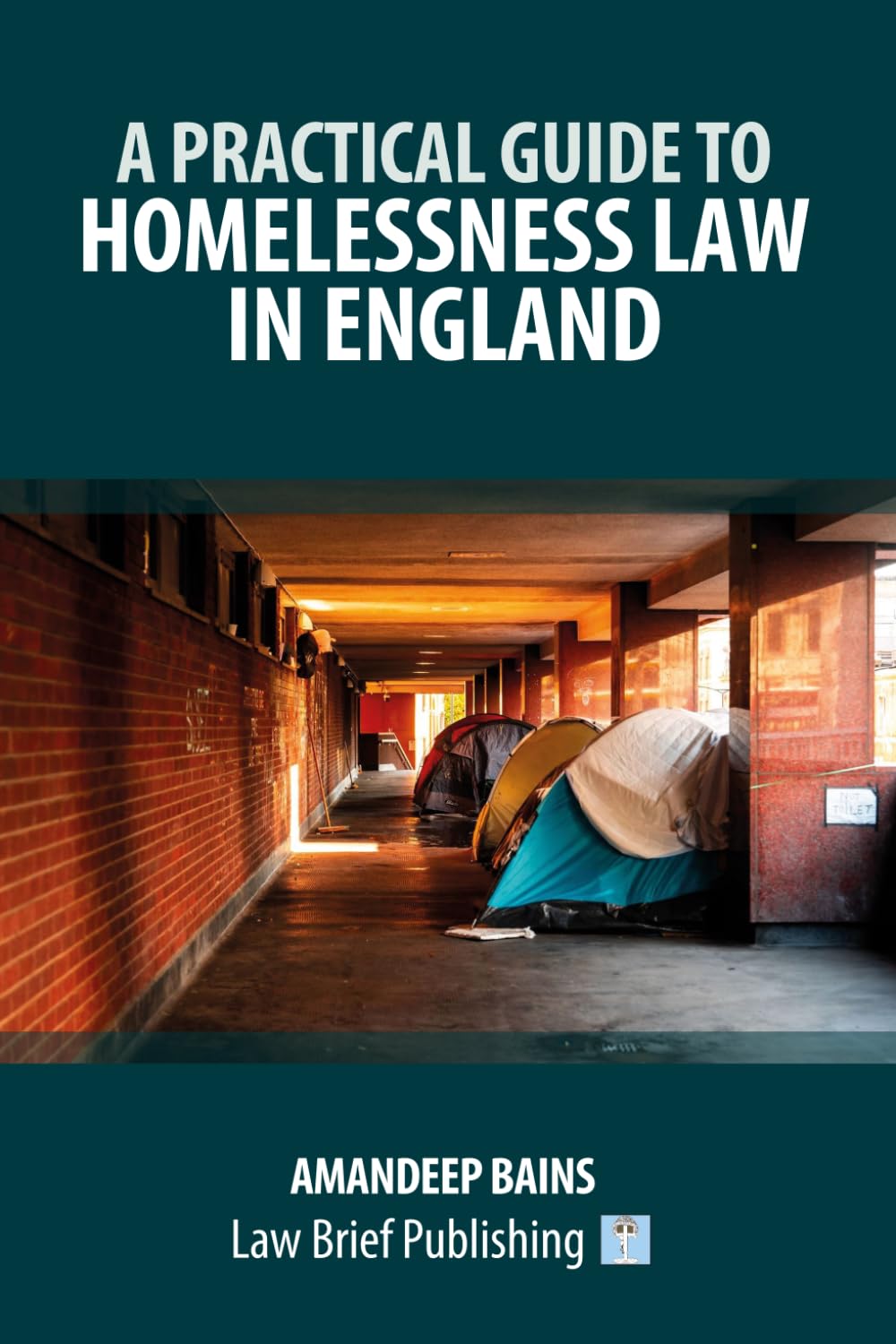 A Practical Guide to Homelessness Law in England