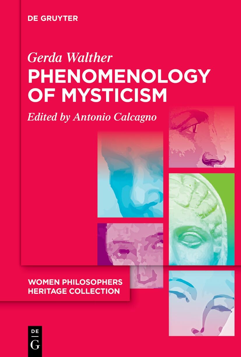 Phenomenology of Mysticism (Women Philosophers Heritage Collection)