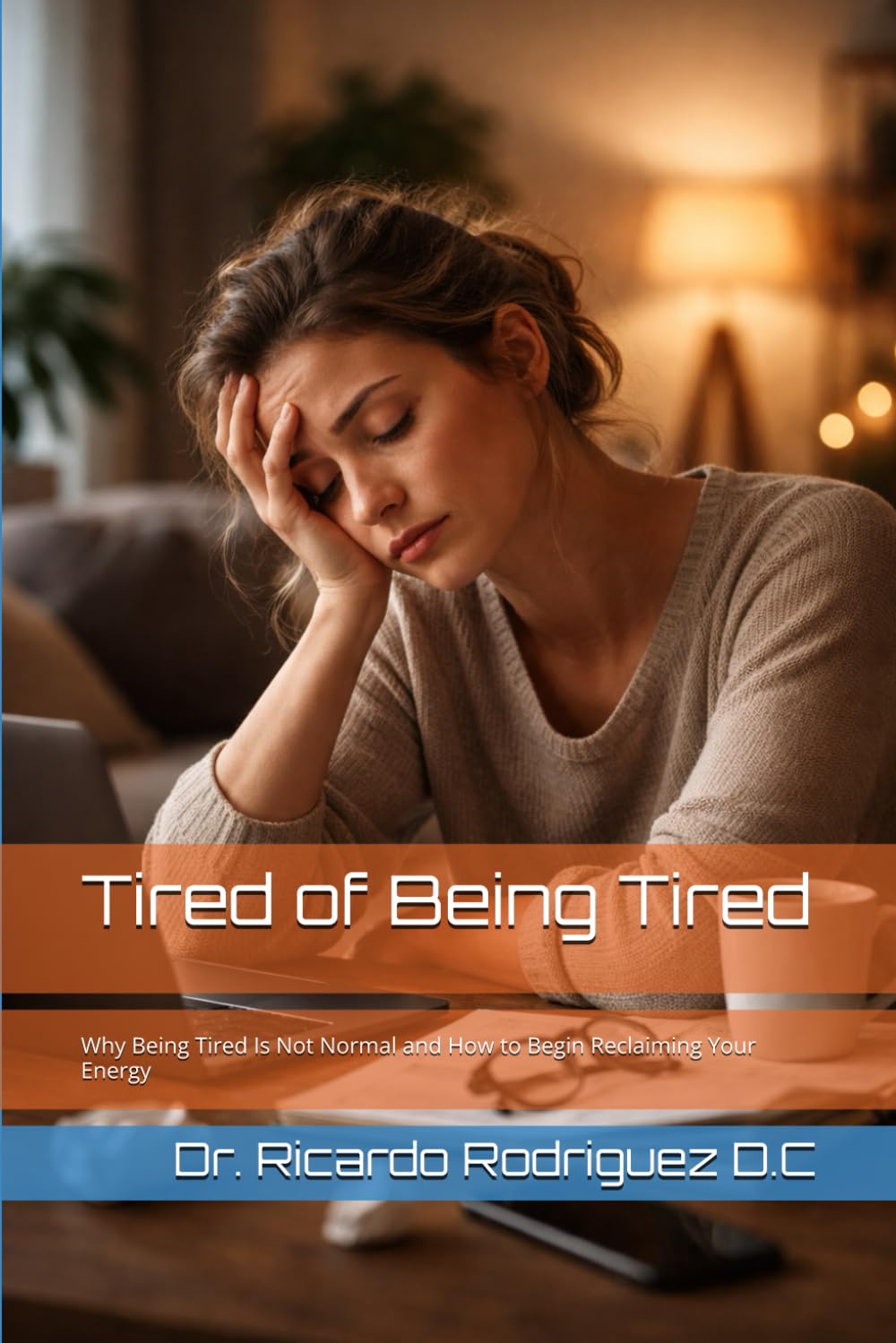 Tired of Being Tired: Why Being Tired Is Not Normal and How to Begin Reclaiming Your Energy