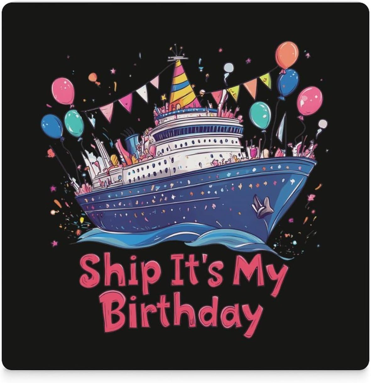 Cruise Ship It's My Birthday Coasters for Drinks Square Ceramic Coasters Cup Mats with Cork Base