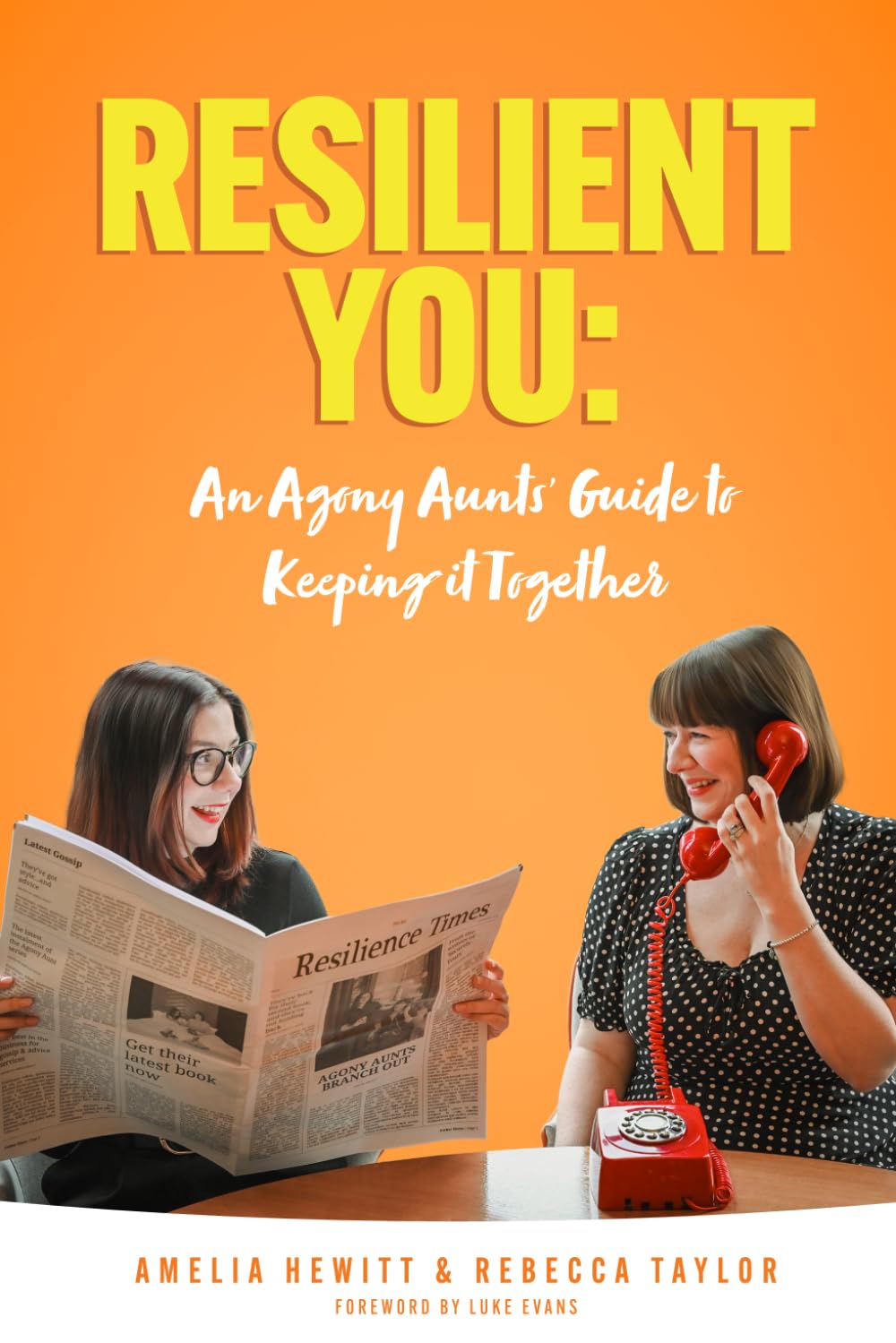 Resilient You: An Agony Aunts’ Guide to Keeping it Together
