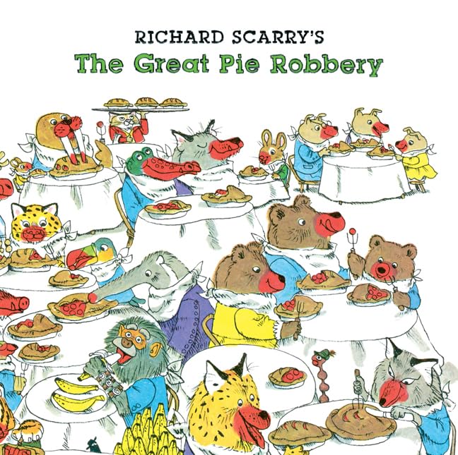 Richard Scarry's the Great Pie Robbery Scarry, Richard