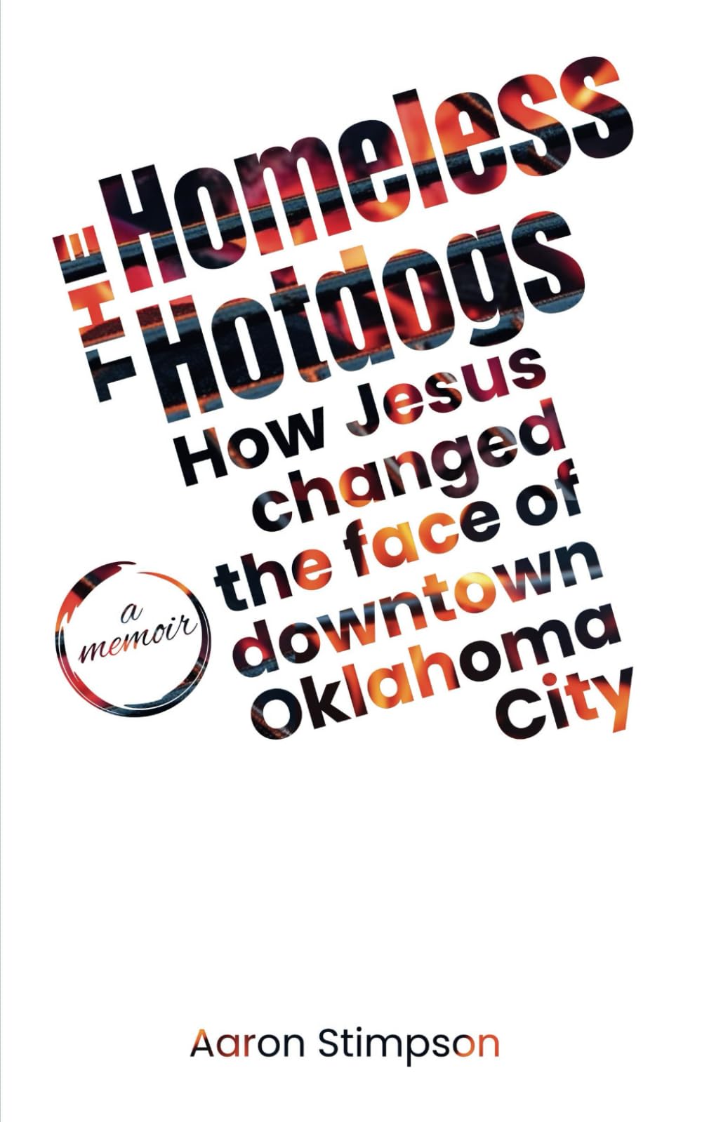 The Homeless Hotdogs: How Jesus changed the face of downtown Oklahoma City