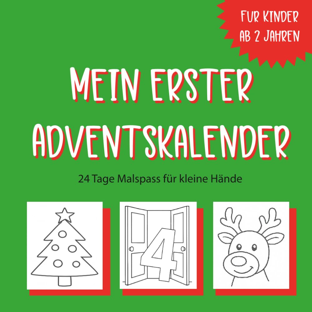 Mein erster Adventskalender: 24 Tage Malspass für kleine Hände