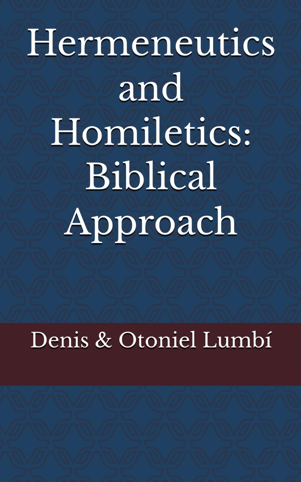 Hermeneutics and Homiletics: Biblical Approach
