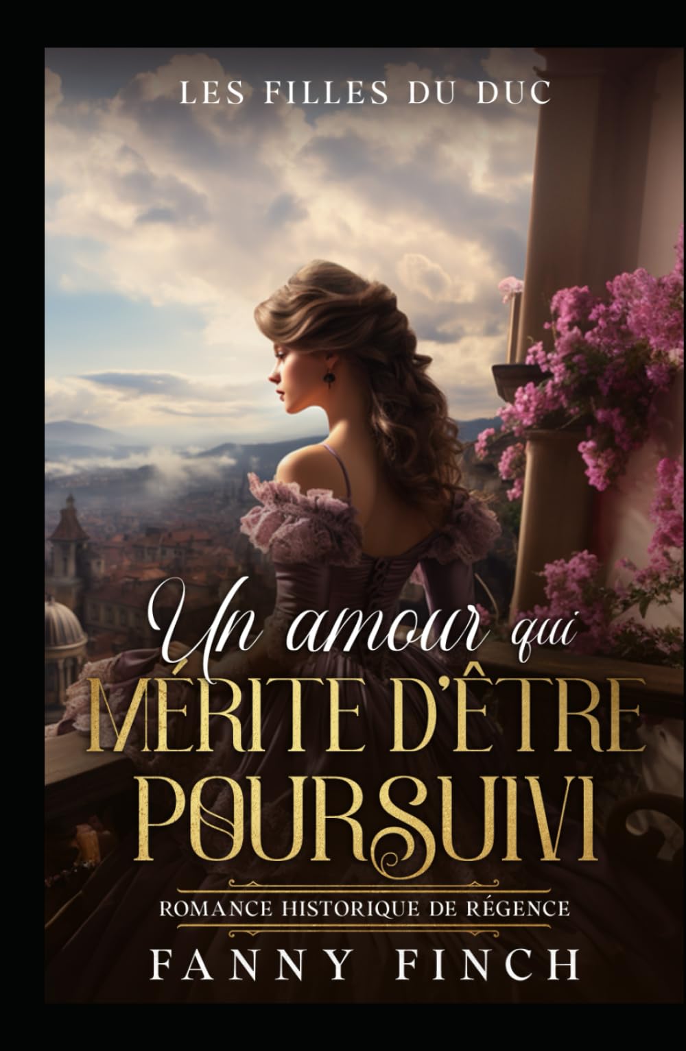 Un Amour Qui Mérite D’Être Poursuivi: Romance Historique De Régence (Les Filles du Duc)