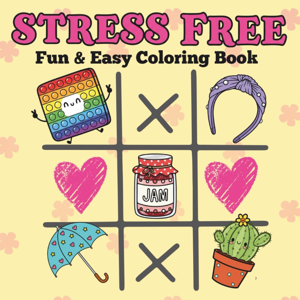 Stress Free: Coloring Book for Adults , Teens and Kids, Fun and Easy, Clean, Bold and Simple Designs for Relaxation