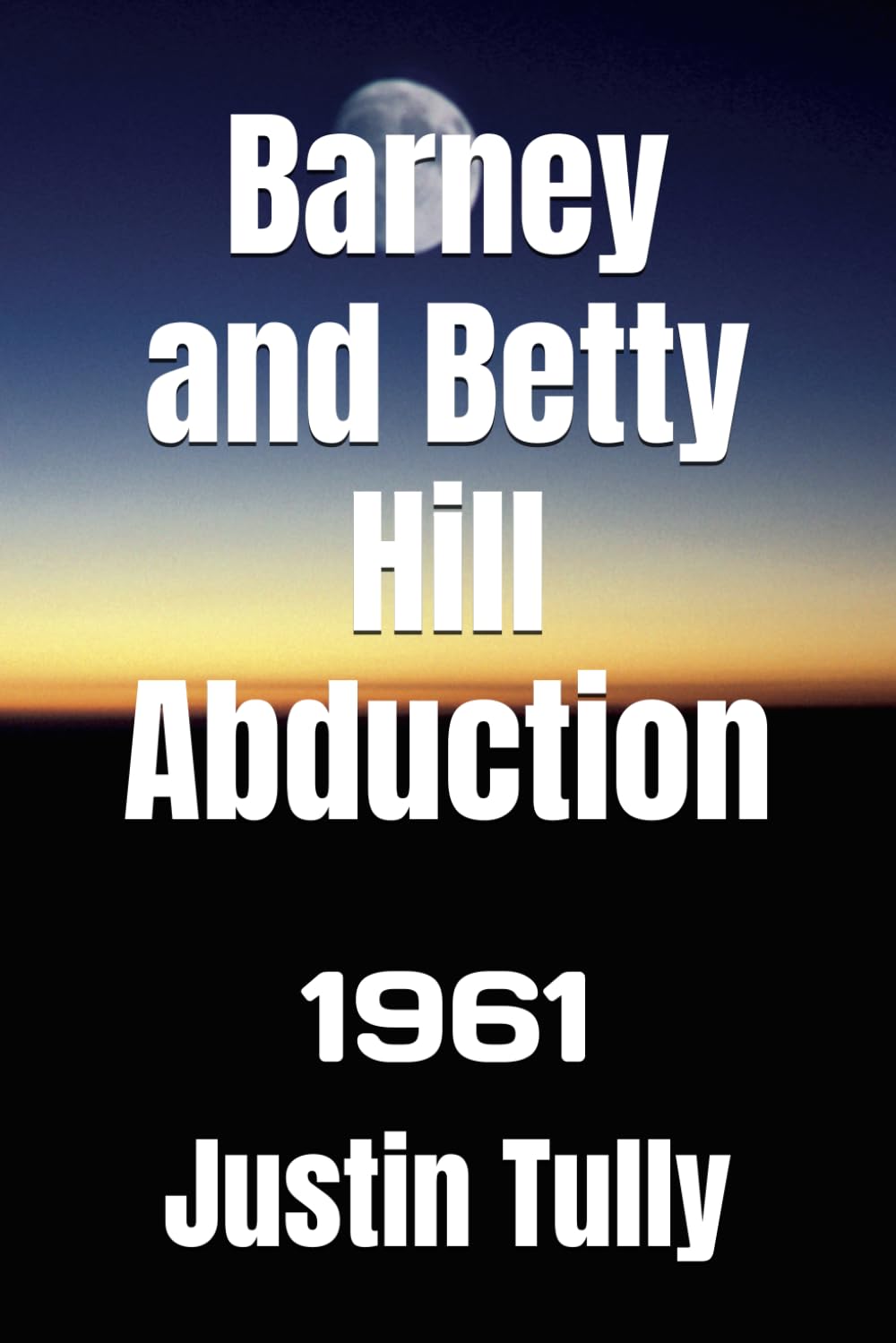 Barney and Betty Hill Abduction: 1961