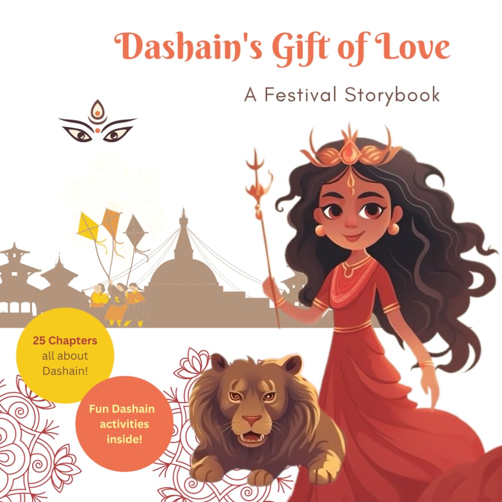Dashain's Gift of Love: A Festival Storybook: Learn all about the Nepal's traditional celebrations!