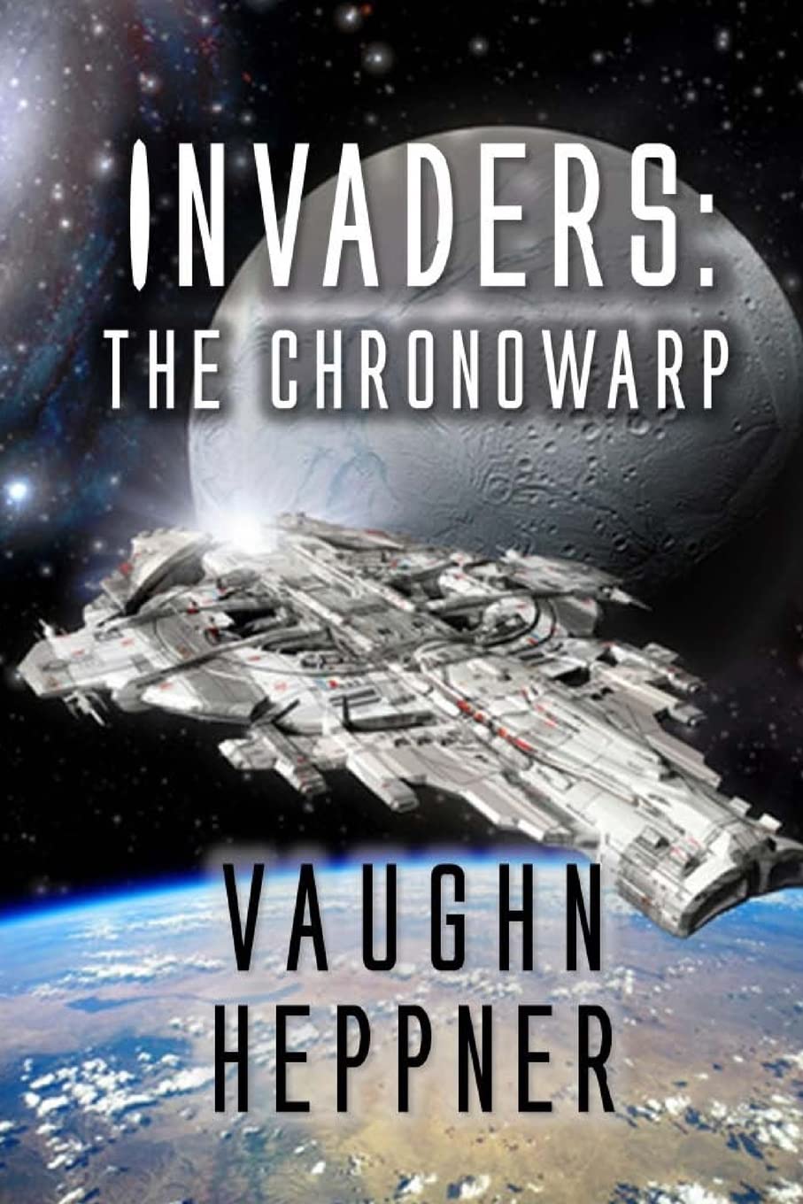 Invaders: The Chronowarp: 2 (Invaders Series)