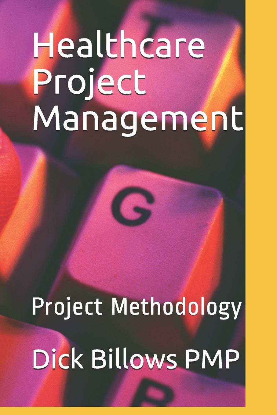 Healthcare Project Management: Project Methodology