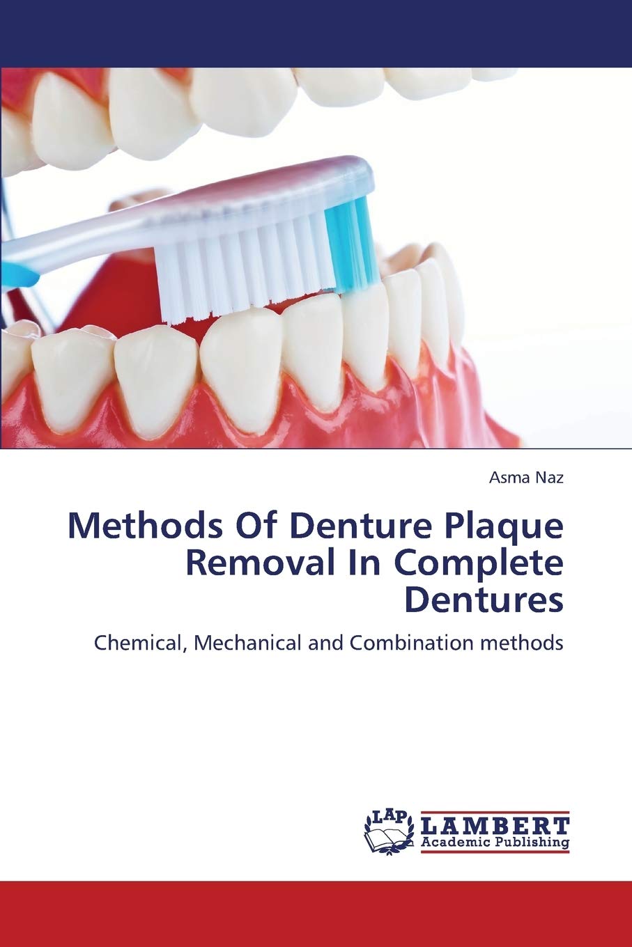 Methods of Denture Plaque Removal in Complete Dentures
