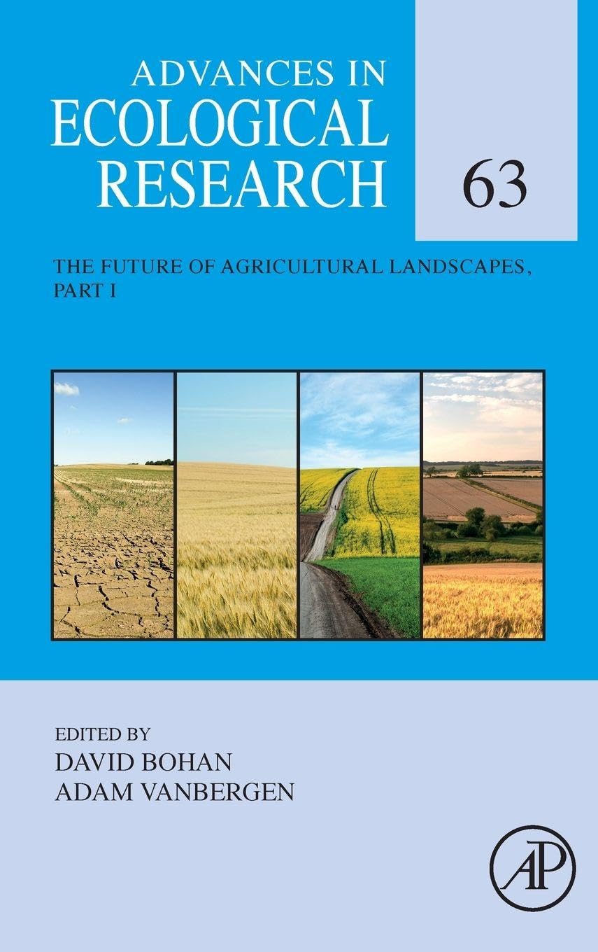 The Future of Agricultural Landscapes, Part I: Volume 63 (Advances in Ecological Research, Volume 63)