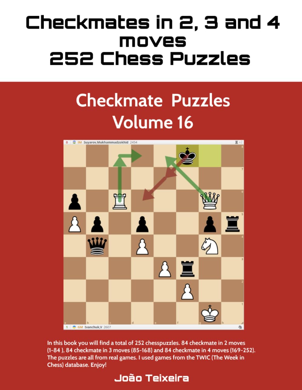 Checkmate in 2, 3 and 4 Moves: 252 Chess Puzzles - Volume 16