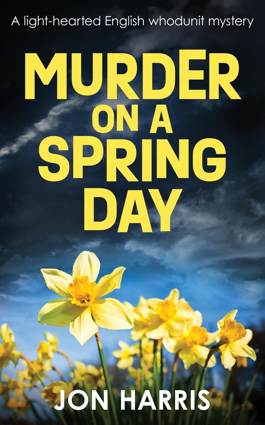 MURDER ON A SPRING DAY: A light-hearted English whodunit mystery: 3 (the Somerset whodunit mysteries)