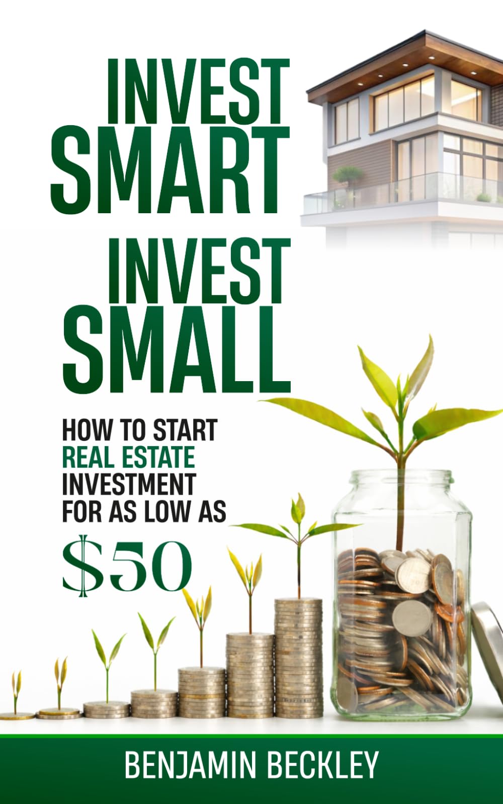 Invest Smart Invest Small: How to Start Real Estate Investment For As Low As $50