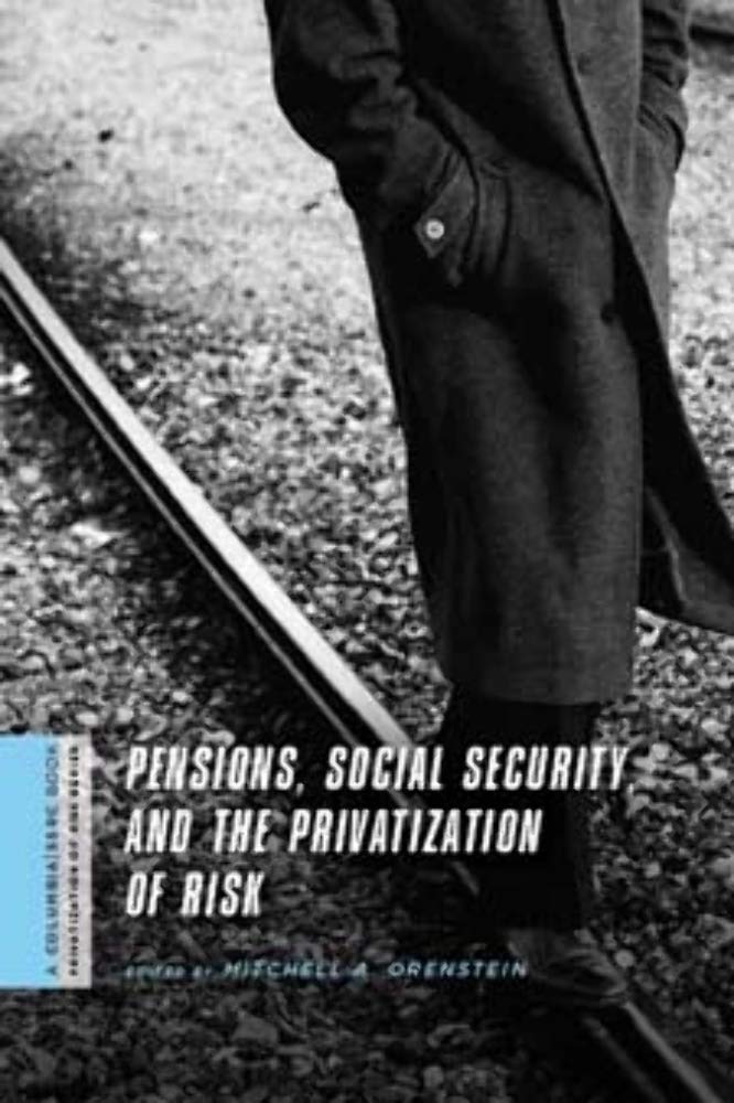 Buy Pensions, Social Security, and the Privatization of Risk โ BookShops.in