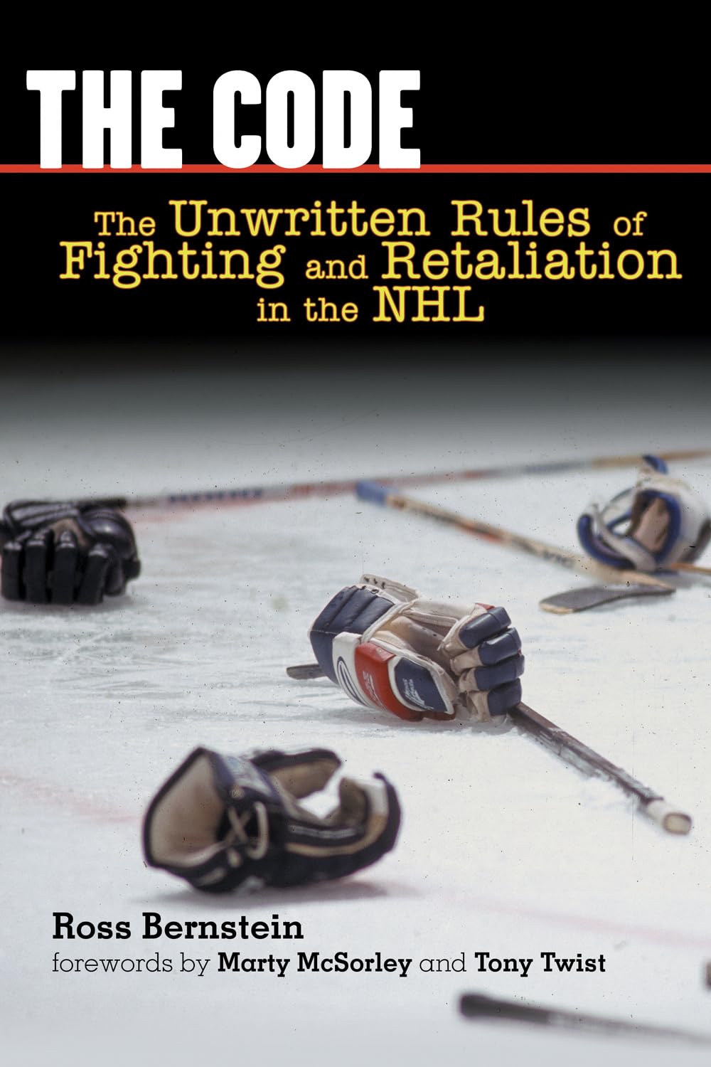 The Code: The Unwritten Rules of Fighting and Retaliation in the NHL Hardcover – September 1, 2006