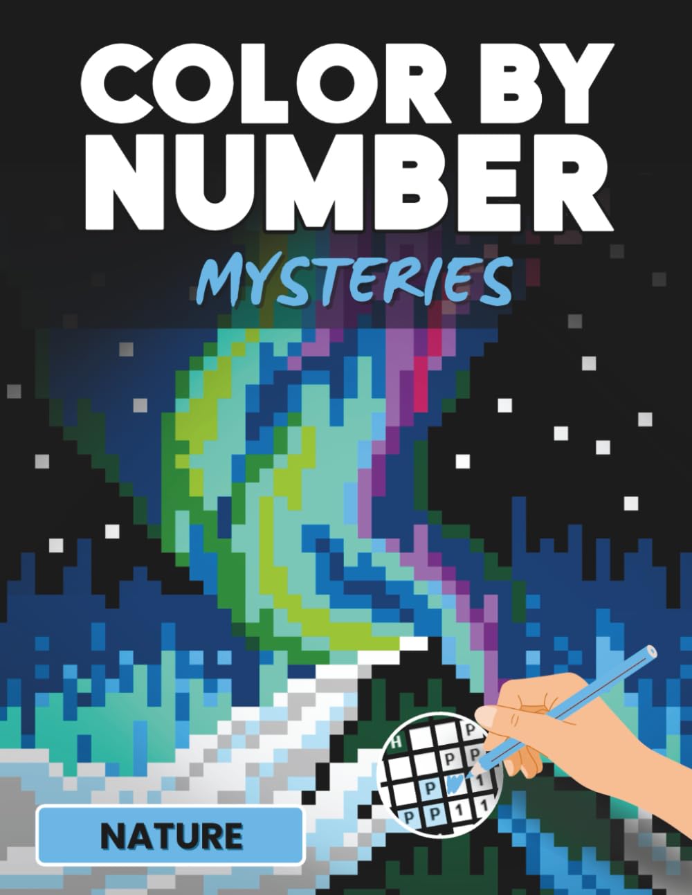 Color by Number Mysteries Nature: A Color Quest Mosaic for Adults for Relaxation and Mindfulness