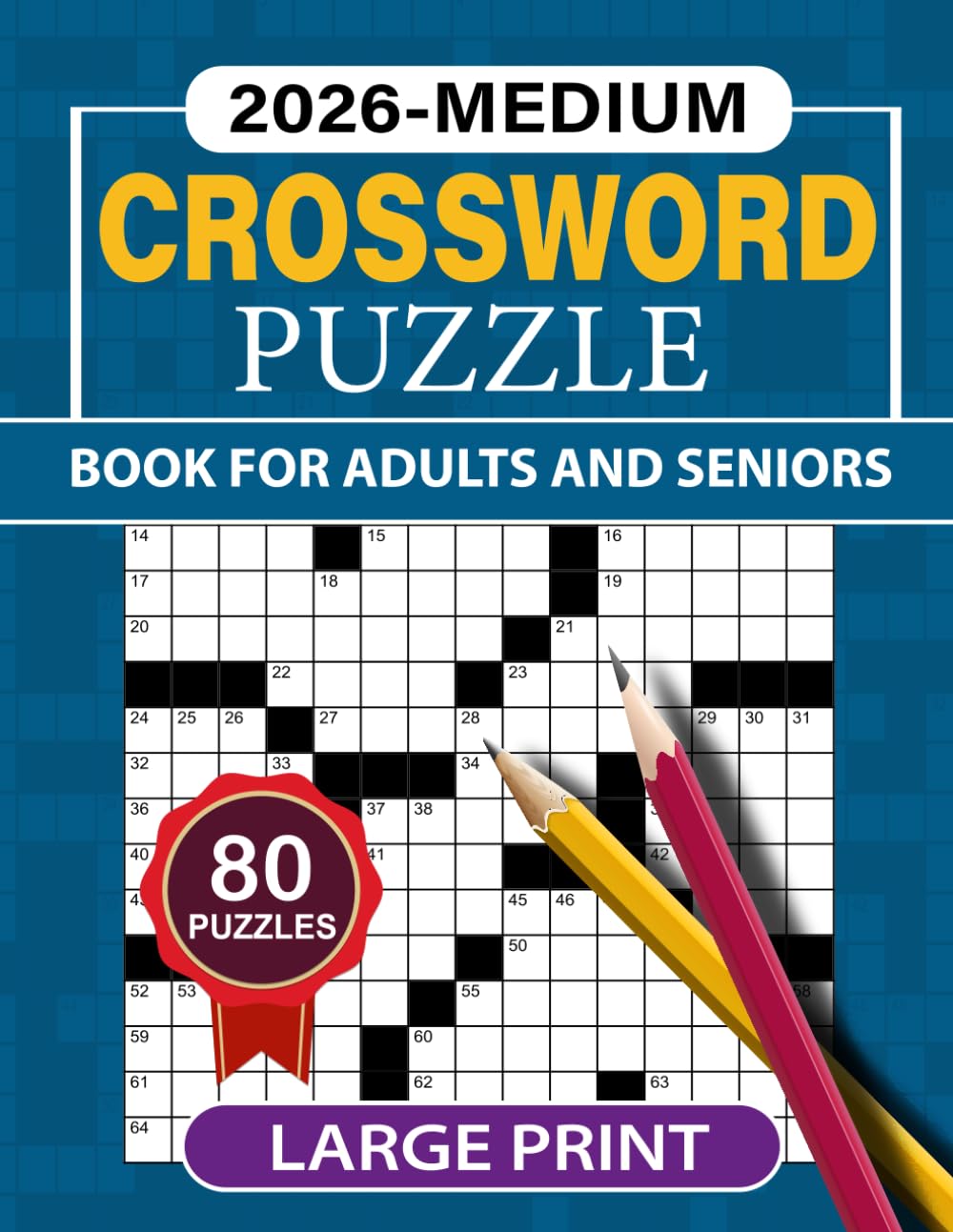 2026 Large Print Crossword Puzzle Book for Adults & Seniors: Large Print 80 Medium Crossword Puzzle Book For Adults & Seniors Brain Exercises to Keep Your Mind Sharp and Healthy
