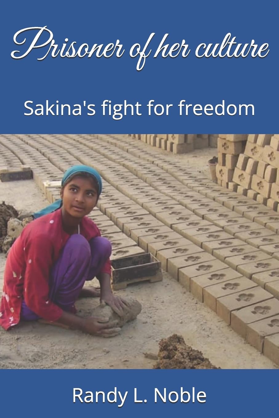Prisoner of her culture: Sakina's fight for freedom