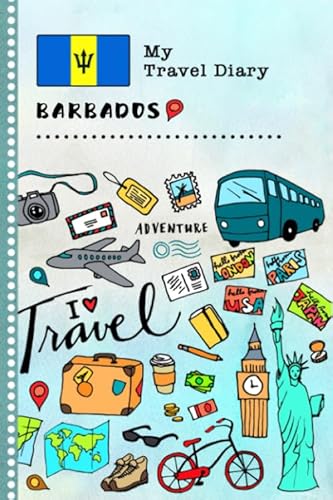 Barbados My Travel Diary: Kids Guided Journey Log Book 6x9 - Record Tracker Book For Writing, Sketching, Gratitude Prompt - Vacation Activities ... Journal - Girls Boys Traveling Notebook