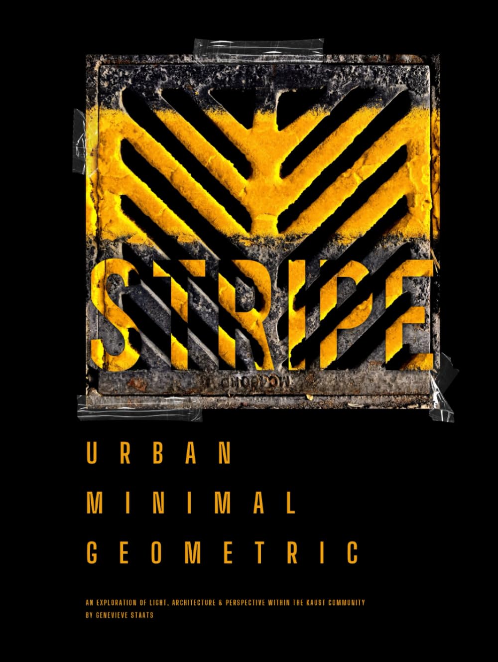 STRIPE: URBAN MINIMAL GEOMETRIC. An exploration of light, architecture & perspective within the KAUST community      Hardcover – January 5, 2026