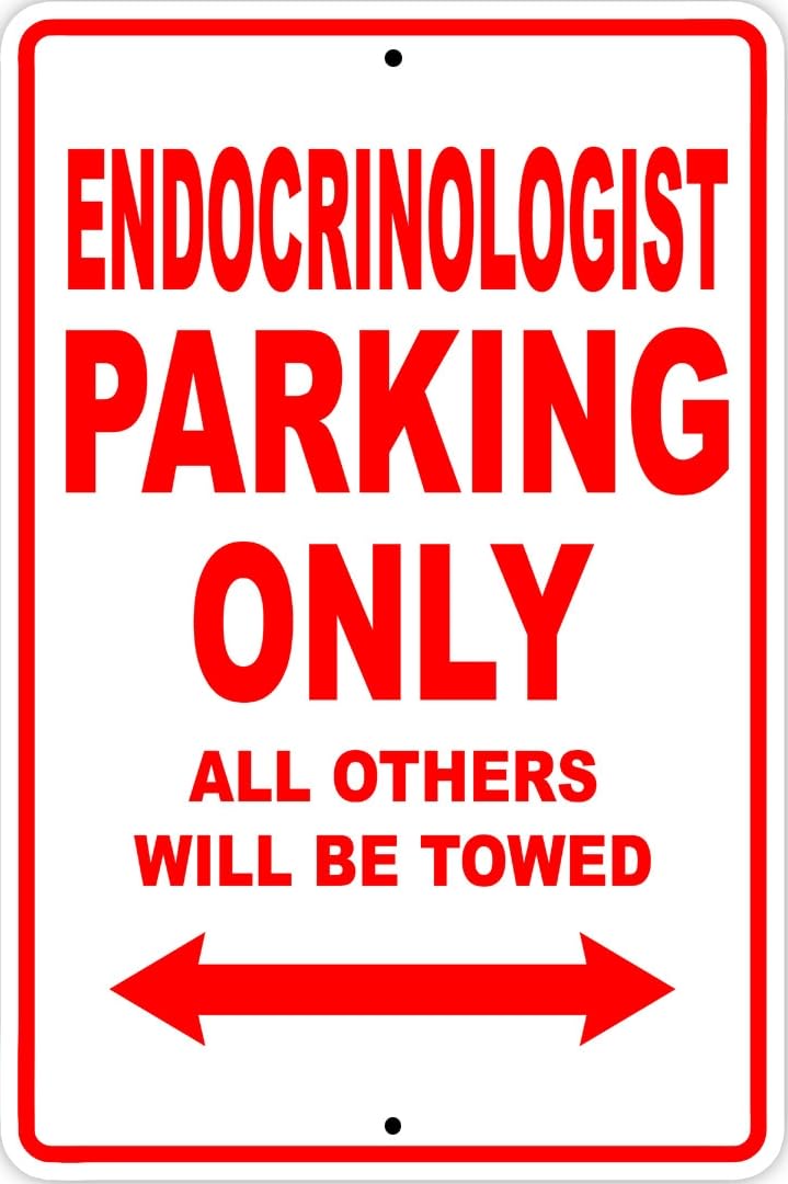 Endocrinologist Parking Only Gift Decor Novelty Garage Metal Sign