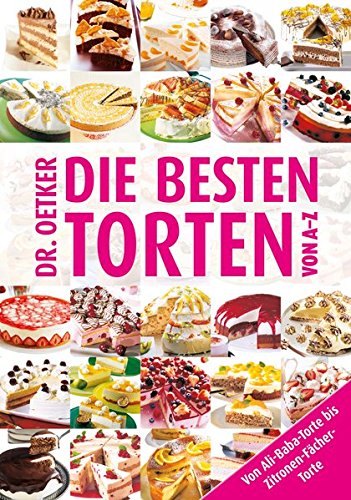 Die besten Torten von A - Z (A-Z Reihe)