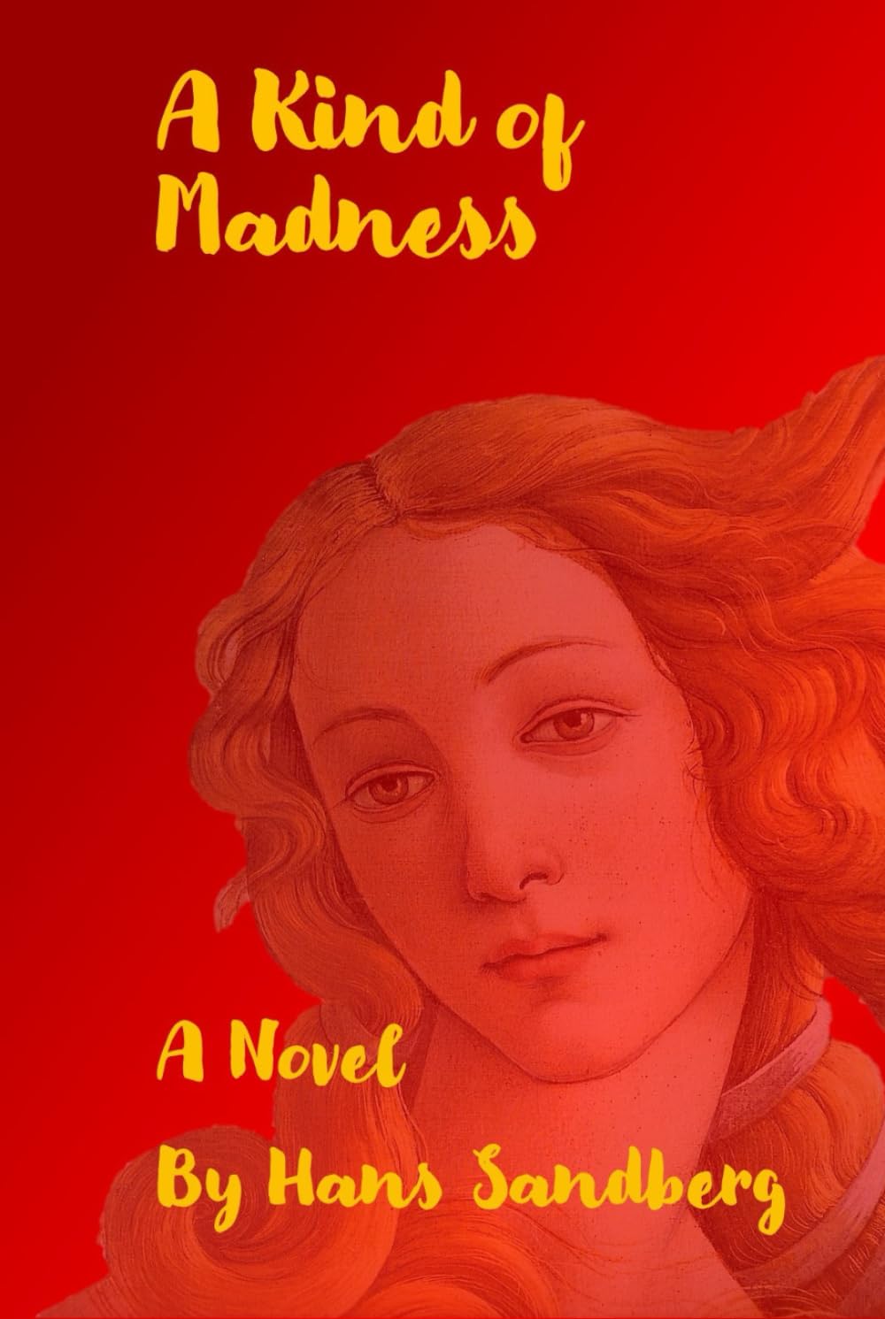 A Kind of Madness: Love and Revolution - Book 1
