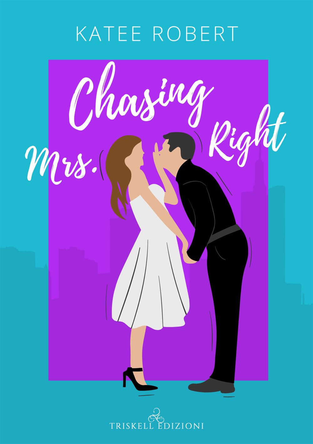 Chasing Mrs. Right. Ediz. Italiana - 4