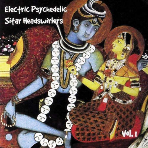 Electric Psychedelic Sitar Headswirlers, Vol. 1 (Remastered) by Various