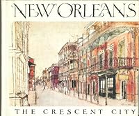 New Orleans, the Crescent City B0006BP2O2 Book Cover