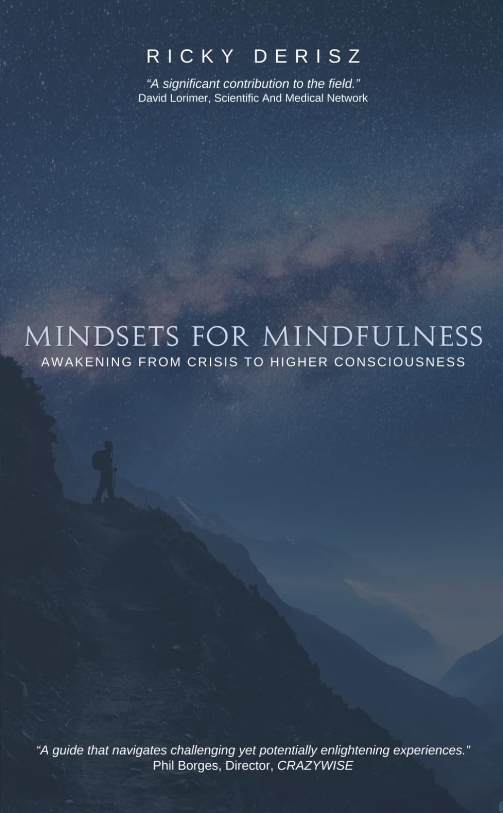 Mindsets for Mindfulness: Awakening From Crisis to Higher Consciousness