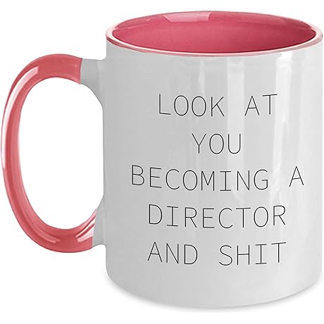 Look At You Becoming A Director And Shit Two Tone Coffee Mug