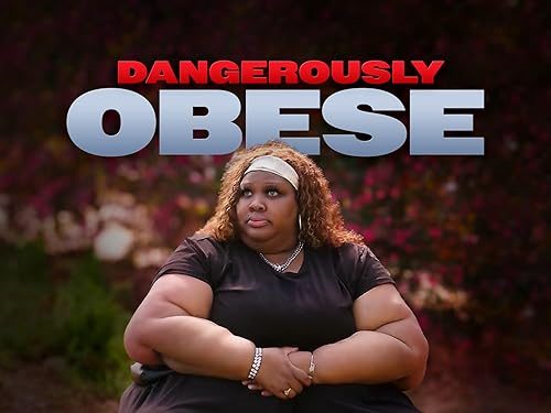 Dangerously Obese
