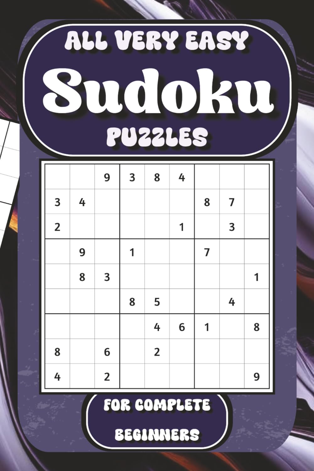 All Very Easy Sudoku Puzzles: For Complete Beginners