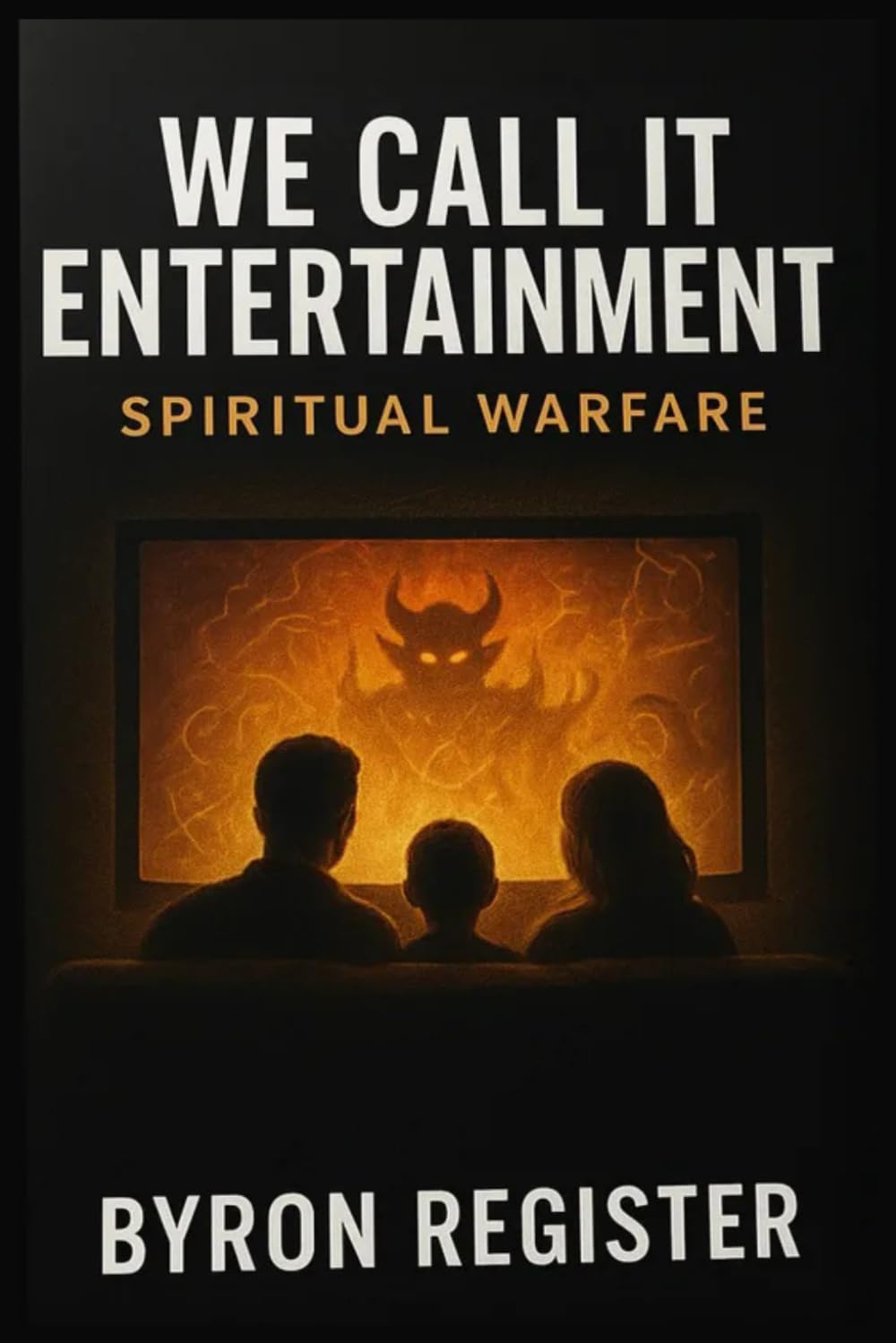 We Call It Entertainment Spiritual Warfare