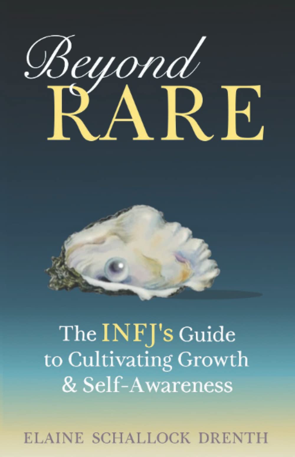 Beyond Rare: The INFJ's Guide to Cultivating Growth & Self-Awareness