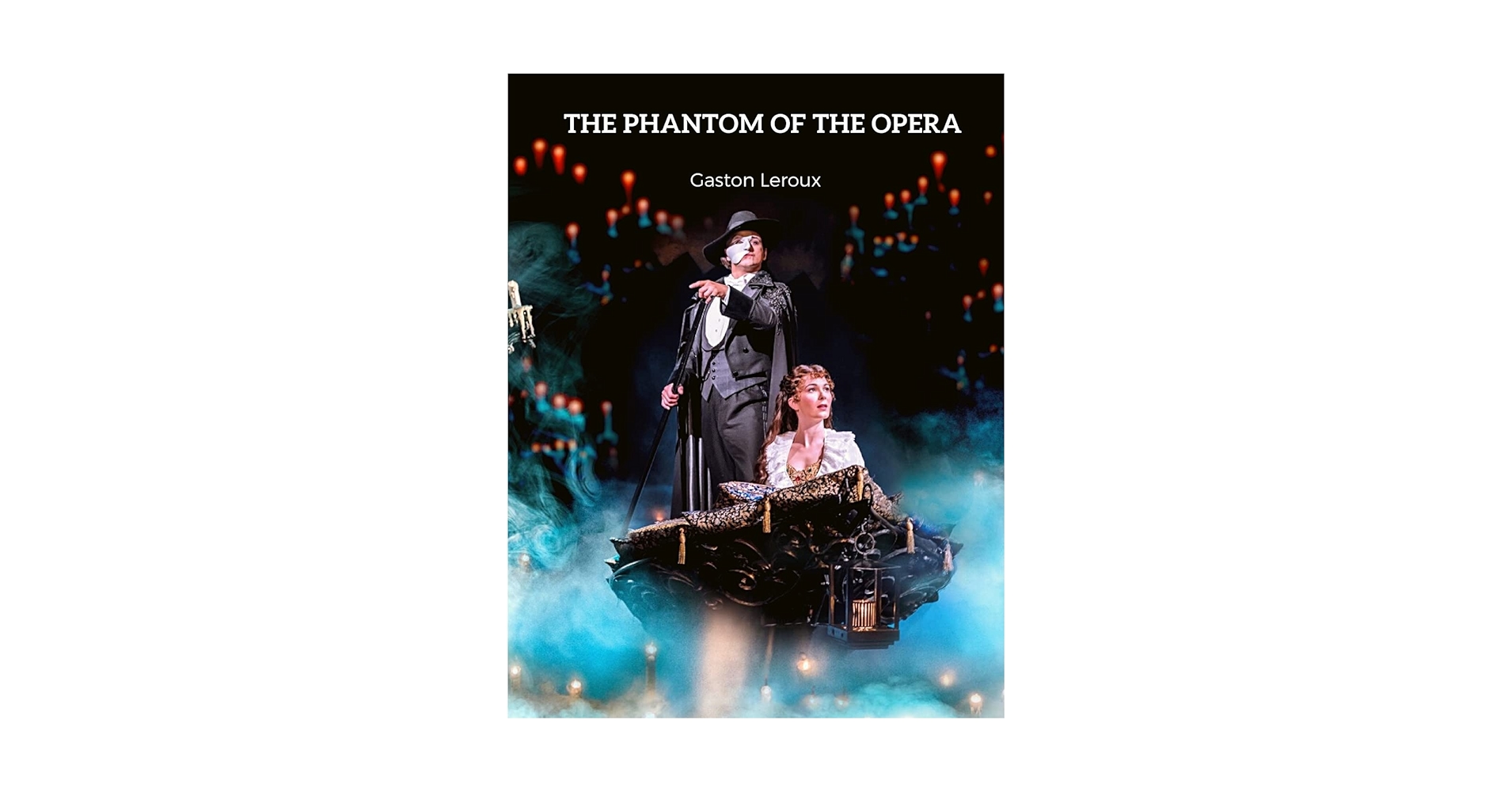 The Phantom of the Opera: A Remarkable Piece of Gothic