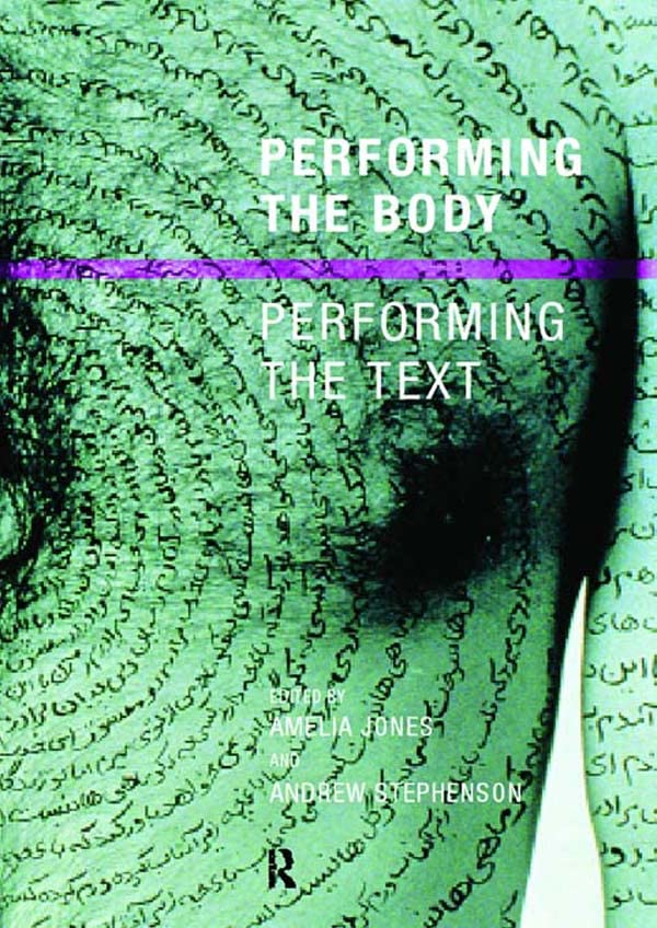 Performing the Body Performing the Text perspective critique sur le corps et l'art